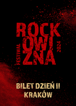 BILET JEDNODNIOWY: 31.08.2024 Rockowizna Festiwal Kraków