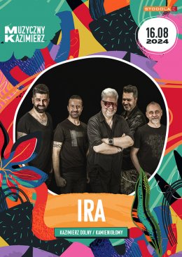 Muzyczny Kazimierz: IRA - festiwal