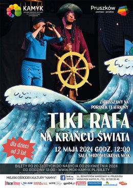 Poranek Teatralny - "Tiki Rafa na Krańcu Świata" Teatr Bajaderka - dla dzieci